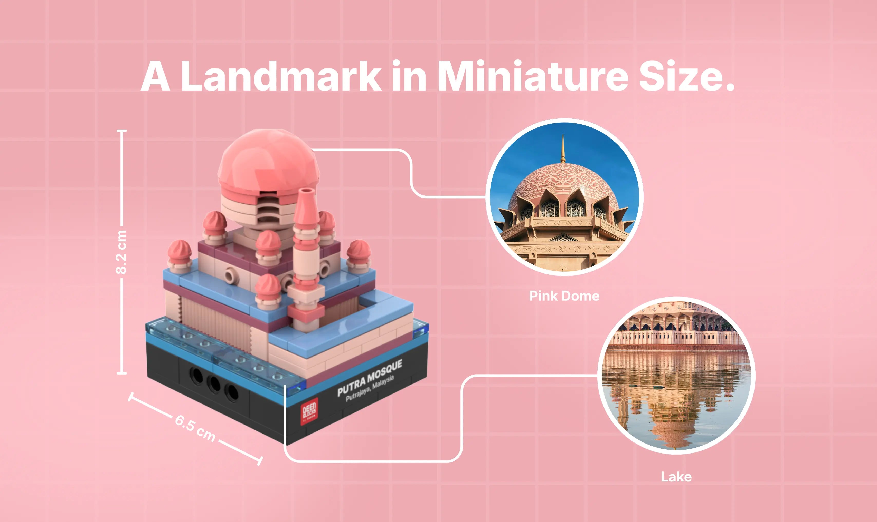 DEENBLOCKS Mini Masjid Putra shown at 8.2 cm high and 6.5 cm across, a palm-size piece compared with real photos of the pink dome and lakeside arches