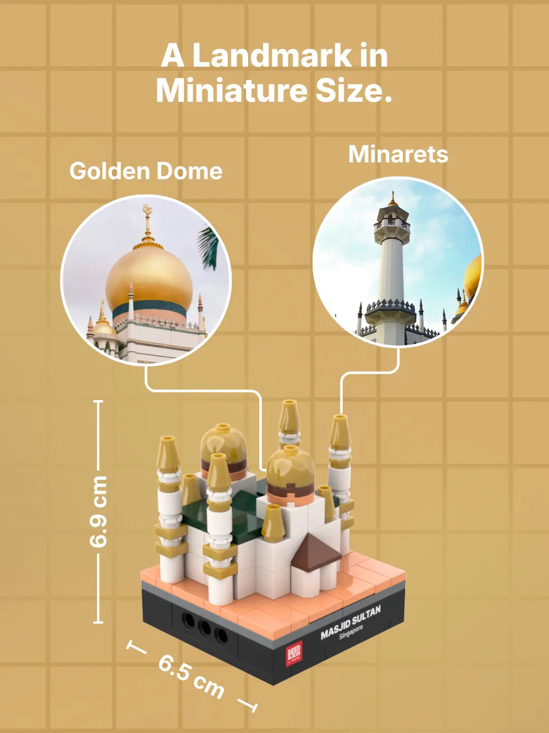 DEENBLOCKS Mini Sultan Mosque shown at 6.9 cm high and 6.5 cm across, a palm-size piece compared with real photos of the gold dome and a minaret (mobile copy)